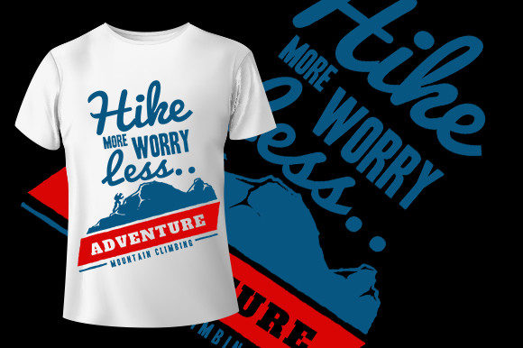 Hike More Worry Less: An Illustrator's Review for Print Templates & Graphics