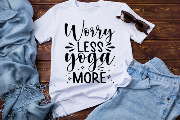 Worry Less Yoga More: A Graphic Design Asset for Crafts and Lifestyle Brands